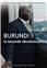 BURUNDI : LA SECONDE DÉCOLONISATION