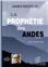 LA PROPHÉTIE DES ANDES
