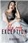 MY ONLY EXCEPTION : TOME 1 - ELLA