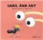 SNAIL AND ANT