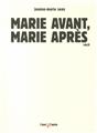 MARIE AVANT, MARIE APRÈS  