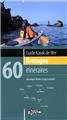 GUIDE KAYAK DE MER BRETAGNE 60 ITINÉRAIRES GUIDE KAYAK DE MER BRETAGNE 60 ITINÉRAIRES