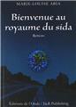 BIENVENUE AU ROYAUME DU SIDA BIENVENUE AU ROYAUME DU SIDA