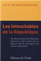 LES INTOUCHABLES DE LA RÉPUBLIQUE LES INTOUCHABLES DE LA RÉPUBLIQUE