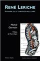 RENÉ LERICHE PIONNIER DE LA CHIRURGIE VASCULAIRE RENÉ LERICHE PIONNIER DE LA CHIRURGIE VASCULAIRE