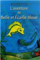 L'AVENTURE DE BELLE ET ÉCAILLE BLEUE L'AVENTURE DE BELLE ET ÉCAILLE BLEUE