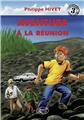 AVENTURE À LA RÉUNION AVENTURE À LA RÉUNION