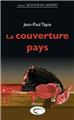 LA COUVERTURE PAYS LA COUVERTURE PAYS