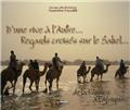 D'UNE RIVE À L'AUTRE REGARDS CROISES SUR LE SAHEL… D'UNE RIVE À L'AUTRE REGARDS CROISES SUR LE SAHEL…
