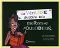 VÉRITABLE HISTOIREDE LA MAÎTRESSE POULODEUR VÉRITABLE HISTOIREDE LA MAÎTRESSE POULODEUR