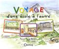 VOYAGE D'UNE ÉCOLE À L'AUTRE VOYAGE D'UNE ÉCOLE À L'AUTRE