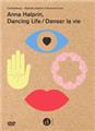 ANNA HALPRIN DANCING LIFE / DANSER LA VIE  