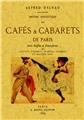 HISTOIRE ANECDOTIQUE DES CAFÉS ET CABARETS DE PARIS  