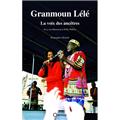 GRANMOUN LELE LA VOIX DES ANCÊTRES GRANMOUN LELE LA VOIX DES ANCÊTRES