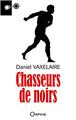 CHASSEURS DE NOIR  