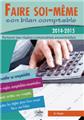 FAIRE SOI-MÊME SON BILAN COMPTABLE 2014-2015 FAIRE SOI-MÊME SON BILAN COMPTABLE 2014-2015