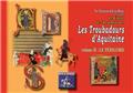 LES TROUBADOURS D'AQUITAINE (VOLUME II : LE PÉRIGORD)  
