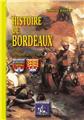 HISTOIRE DE BORDEAUX (TOME IER : DES ORIGINES AU XVIE SIÈCLE)  