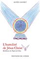 L’HUMILITÉ DE JÉSUS CHRIST L’HUMILITÉ DE JÉSUS CHRIST