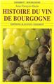 HISTOIRE DU VIN DE BOURGOGNE HISTOIRE DU VIN DE BOURGOGNE
