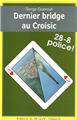 DERNIER BRIDGE AU CROISIC DERNIER BRIDGE AU CROISIC
