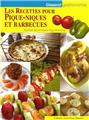LES RECETTES POUR PIQUE-NIQUES ET BARBECUES LES RECETTES POUR PIQUE-NIQUES ET BARBECUES
