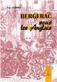BERGERAC SOUS LES ANGLAIS : ESSAI HISTORIQUE SUR LA COMMUNE DE BERGERAC (1322-1450) BERGERAC SOUS LES ANGLAIS : ESSAI HISTORIQUE SUR LA COMMUNE DE BERGERAC (1322-1450)