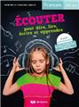 ÉCOUTER POUR DIRE, LIRE, ÉCRIRE ET CRÉER 5/8 ANS ÉCOUTER POUR DIRE, LIRE, ÉCRIRE ET CRÉER 5/8 ANS