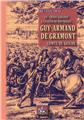 UN FRANC-GAULOIS A LA COUR DU ROI-SOLEIL - GUY-ARMAND DE GRAMONT COMTE DE GUICHE  