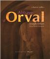"ABBAYE D´ORVAL ""AUREA VALLIS""" "ABBAYE D´ORVAL ""AUREA VALLIS"""