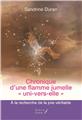 CHRONIQUE D UNE FLAMME JUMELLE UNI-VERS-ELLE CHRONIQUE D UNE FLAMME JUMELLE UNI-VERS-ELLE