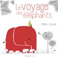 LE VOYAGE DES ELEPHANTS LE VOYAGE DES ELEPHANTS