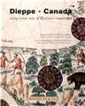 DIEPPE-CANADA 500 ANS D´HISTOIRE COMMUNE DIEPPE-CANADA 500 ANS D´HISTOIRE COMMUNE