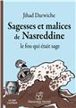 SAGESSES ET MALICES DE NASREDDINE SAGESSES ET MALICES DE NASREDDINE