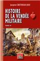 HISTOIRE DE LA VENDÉE MILITAIRE - TOME 3  
