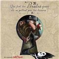 QUE FONT LES PIRATES QUAND ILS NE PILLENT PAS LES TRÉSORS ? QUE FONT LES PIRATES QUAND ILS NE PILLENT PAS LES TRÉSORS ?