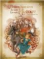 PETITE HISTOIRE DE NOTRE GRANDE HISTOIRE : MOYEN-ÂGE PETITE HISTOIRE DE NOTRE GRANDE HISTOIRE : MOYEN-ÂGE