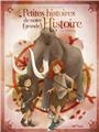 PETITE HISTOIRE DE NOTRE GRANDE HISTOIRE : LA PREHISTOIRE PETITE HISTOIRE DE NOTRE GRANDE HISTOIRE : LA PREHISTOIRE