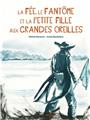 LA FÉE, LE FANTÔME ET LA PETITE FILLE AUX GRANDES OREILLES LA FÉE, LE FANTÔME ET LA PETITE FILLE AUX GRANDES OREILLES