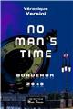 NO MAN´S TIME NO MAN´S TIME