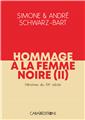 HOMMAGE A LA FEMME NOIRE. HEROÏNES DU XXe SIECLE - TOME 2  