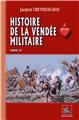 HISTOIRE DE LA VENDEE MILITAIRE TOME IV  