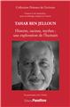 TAHAR BEN JELLOUN : HISTOIRE, RACINES, MYTHES : UNE EXPLORATION DE L´HUMAIN  