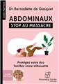 ABDOMINAUX : STOP AU MASSACRE  