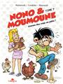 NONO & MOUMOUNE : TOME 7, COMME DES COQS EN PÂTE !.  