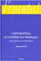 L'INTONATION, LE SYSTÈME DU FRANÇAIS - DESCRIPTION ET MODÉLISATION  