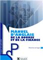 MANUEL D'ANGLAIS DE LA BOURSE & DE LA FINANCE  