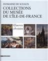COLLECTIONS DU MUSÉE DE L'ÎLE DE FRANCE COLLECTIONS DU MUSÉE DE L'ÎLE DE FRANCE