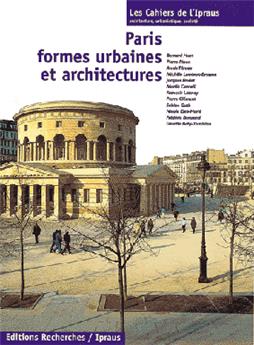 PARIS FORMES URBAINES  ET ARCHITECTURES, CAHIER DE L'IPRAUS N°1