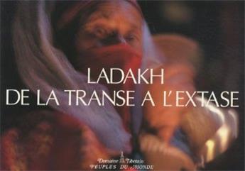 LADAKH DE LA TRANSE À L'EXTASE